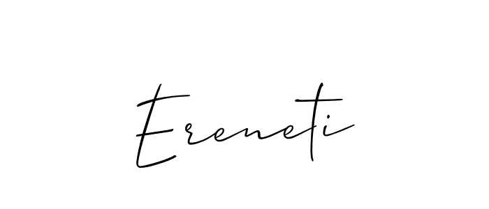 Make a beautiful signature design for name Ereneti. With this signature (Allison_Script) style, you can create a handwritten signature for free. Ereneti signature style 2 images and pictures png