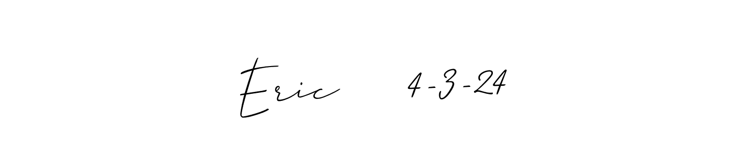 It looks lik you need a new signature style for name Eric     4-3-24. Design unique handwritten (Allison_Script) signature with our free signature maker in just a few clicks. Eric     4-3-24 signature style 2 images and pictures png