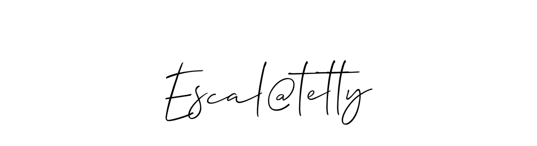 Create a beautiful signature design for name Escal@tetty. With this signature (Allison_Script) fonts, you can make a handwritten signature for free. Escal@tetty signature style 2 images and pictures png