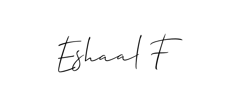 Make a short Eshaal F signature style. Manage your documents anywhere anytime using Allison_Script. Create and add eSignatures, submit forms, share and send files easily. Eshaal F signature style 2 images and pictures png