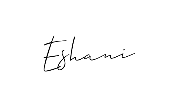 You should practise on your own different ways (Allison_Script) to write your name (Eshani) in signature. don't let someone else do it for you. Eshani signature style 2 images and pictures png