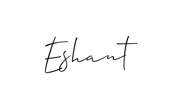 It looks lik you need a new signature style for name Eshant. Design unique handwritten (Allison_Script) signature with our free signature maker in just a few clicks. Eshant signature style 2 images and pictures png