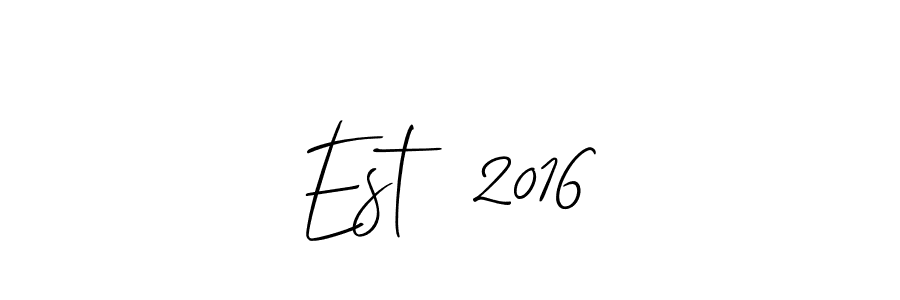 Also You can easily find your signature by using the search form. We will create Est  2016 name handwritten signature images for you free of cost using Allison_Script sign style. Est  2016 signature style 2 images and pictures png