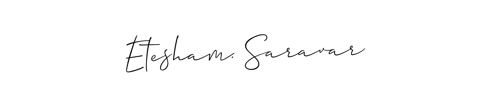 Allison_Script is a professional signature style that is perfect for those who want to add a touch of class to their signature. It is also a great choice for those who want to make their signature more unique. Get Etesham. Saravar name to fancy signature for free. Etesham. Saravar signature style 2 images and pictures png