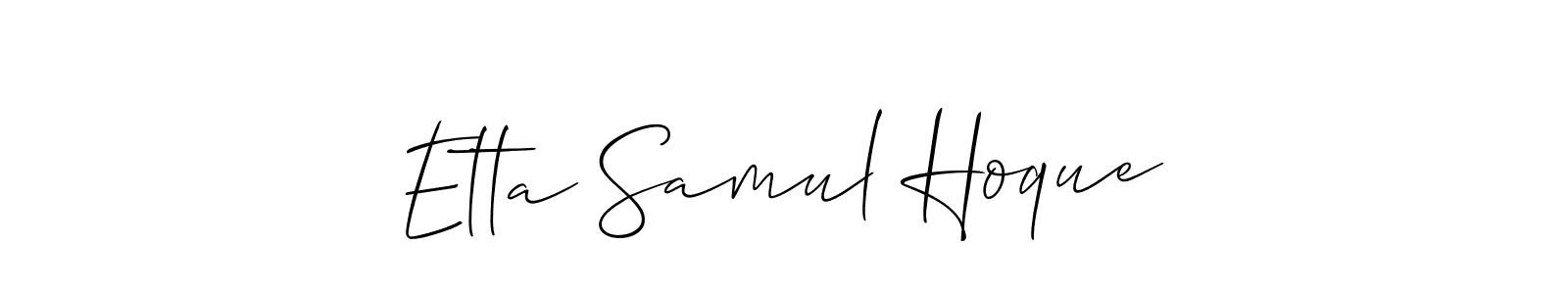 Create a beautiful signature design for name Etta Samul Hoque. With this signature (Allison_Script) fonts, you can make a handwritten signature for free. Etta Samul Hoque signature style 2 images and pictures png