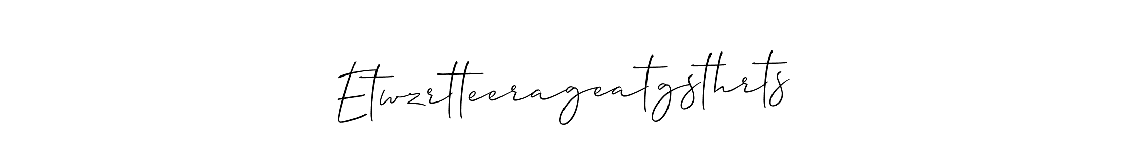 Also we have Etwzrtteerageatgsthrts name is the best signature style. Create professional handwritten signature collection using Allison_Script autograph style. Etwzrtteerageatgsthrts signature style 2 images and pictures png