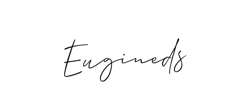 Design your own signature with our free online signature maker. With this signature software, you can create a handwritten (Allison_Script) signature for name Eugineds. Eugineds signature style 2 images and pictures png