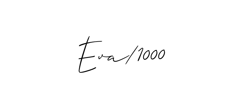 Use a signature maker to create a handwritten signature online. With this signature software, you can design (Allison_Script) your own signature for name Eva/1000. Eva/1000 signature style 2 images and pictures png