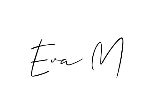 Make a short Eva M signature style. Manage your documents anywhere anytime using Allison_Script. Create and add eSignatures, submit forms, share and send files easily. Eva M signature style 2 images and pictures png