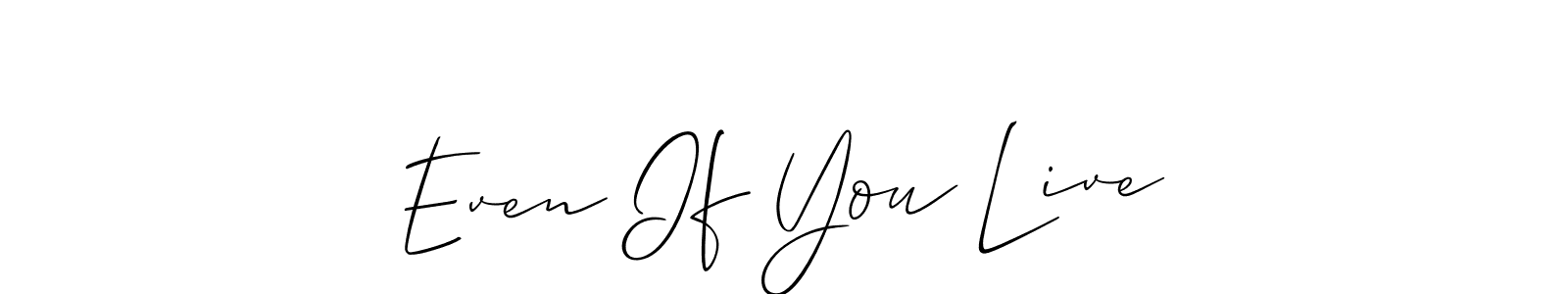 How to Draw Even If You Live signature style? Allison_Script is a latest design signature styles for name Even If You Live. Even If You Live signature style 2 images and pictures png