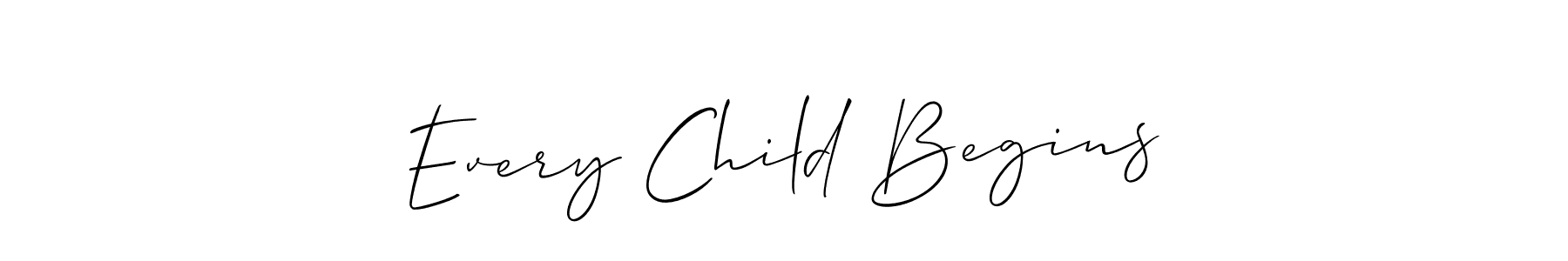 Also we have Every Child Begins name is the best signature style. Create professional handwritten signature collection using Allison_Script autograph style. Every Child Begins signature style 2 images and pictures png