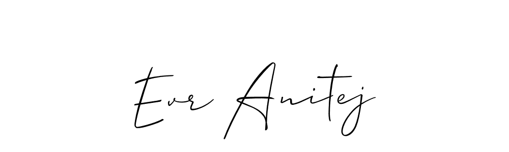 Design your own signature with our free online signature maker. With this signature software, you can create a handwritten (Allison_Script) signature for name Evr Anitej. Evr Anitej signature style 2 images and pictures png