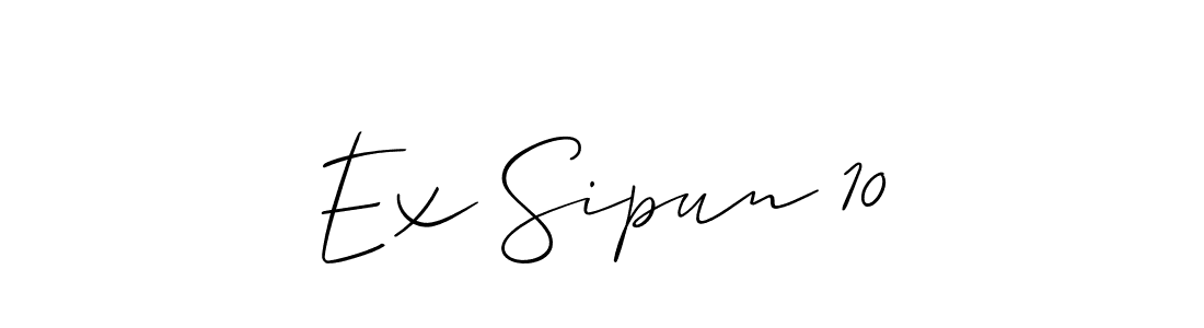 Make a short Ex Sipun 10 signature style. Manage your documents anywhere anytime using Allison_Script. Create and add eSignatures, submit forms, share and send files easily. Ex Sipun 10 signature style 2 images and pictures png