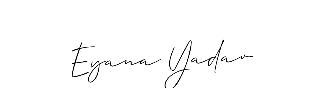 Design your own signature with our free online signature maker. With this signature software, you can create a handwritten (Allison_Script) signature for name Eyana Yadav. Eyana Yadav signature style 2 images and pictures png