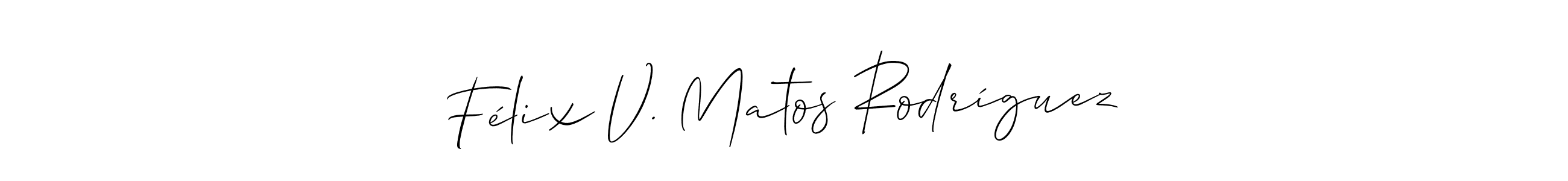 You should practise on your own different ways (Allison_Script) to write your name (Félix V. Matos Rodríguez) in signature. don't let someone else do it for you. Félix V. Matos Rodríguez signature style 2 images and pictures png