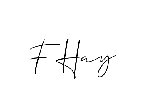 You can use this online signature creator to create a handwritten signature for the name F Hay. This is the best online autograph maker. F Hay signature style 2 images and pictures png