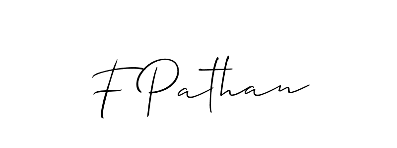 Use a signature maker to create a handwritten signature online. With this signature software, you can design (Allison_Script) your own signature for name F Pathan. F Pathan signature style 2 images and pictures png