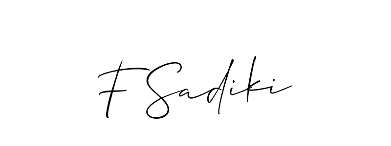 You should practise on your own different ways (Allison_Script) to write your name (F Sadiki) in signature. don't let someone else do it for you. F Sadiki signature style 2 images and pictures png