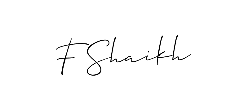 How to make F Shaikh signature? Allison_Script is a professional autograph style. Create handwritten signature for F Shaikh name. F Shaikh signature style 2 images and pictures png