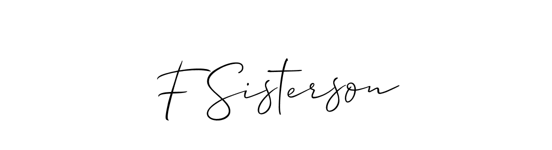 Make a short F Sisterson signature style. Manage your documents anywhere anytime using Allison_Script. Create and add eSignatures, submit forms, share and send files easily. F Sisterson signature style 2 images and pictures png