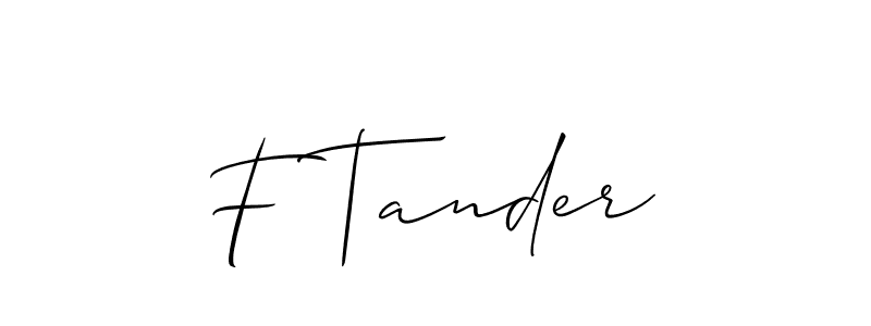 if you are searching for the best signature style for your name F Tander. so please give up your signature search. here we have designed multiple signature styles  using Allison_Script. F Tander signature style 2 images and pictures png