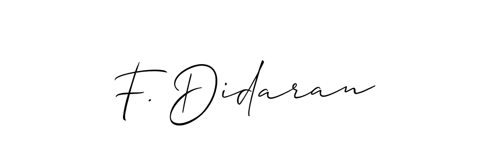 This is the best signature style for the F. Didaran name. Also you like these signature font (Allison_Script). Mix name signature. F. Didaran signature style 2 images and pictures png