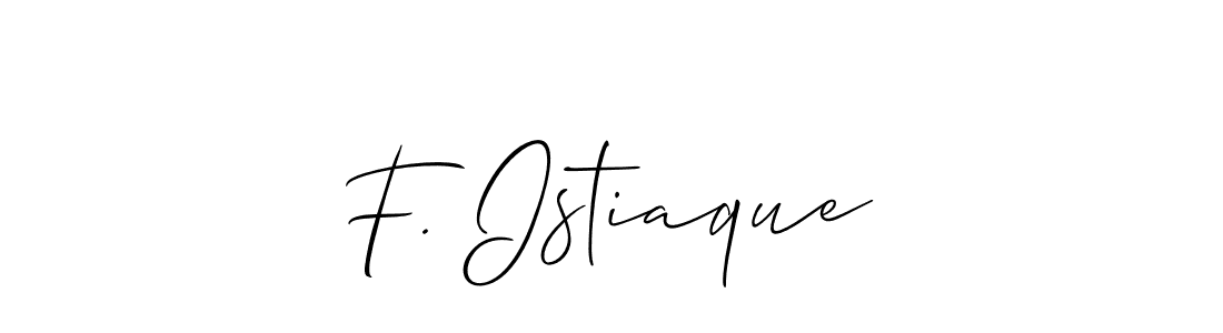 Once you've used our free online signature maker to create your best signature Allison_Script style, it's time to enjoy all of the benefits that F. Istiaque name signing documents. F. Istiaque signature style 2 images and pictures png