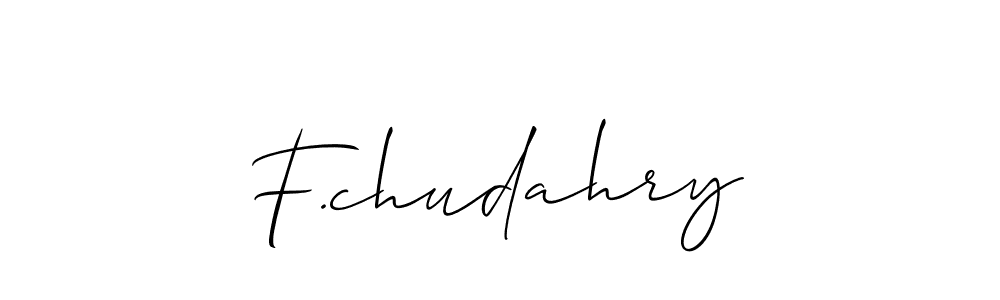 Also we have F.chudahry name is the best signature style. Create professional handwritten signature collection using Allison_Script autograph style. F.chudahry signature style 2 images and pictures png