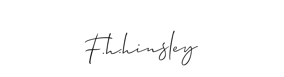 It looks lik you need a new signature style for name F.h.hinsley. Design unique handwritten (Allison_Script) signature with our free signature maker in just a few clicks. F.h.hinsley signature style 2 images and pictures png