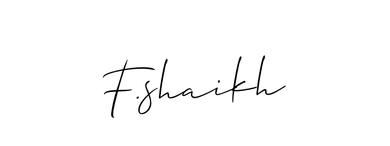 Use a signature maker to create a handwritten signature online. With this signature software, you can design (Allison_Script) your own signature for name F.shaikh. F.shaikh signature style 2 images and pictures png