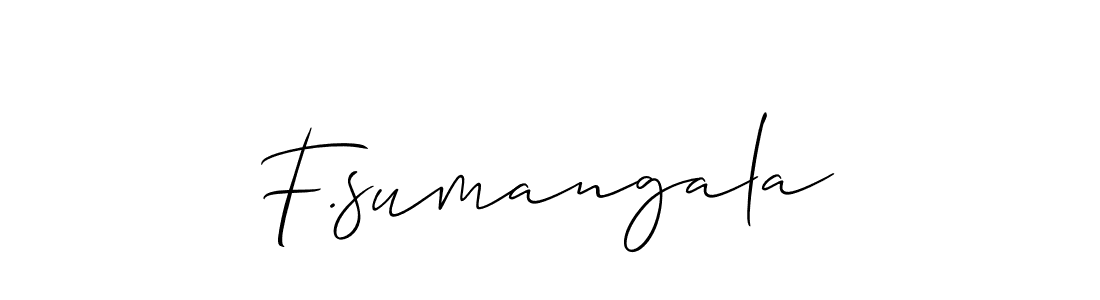 The best way (Allison_Script) to make a short signature is to pick only two or three words in your name. The name F.sumangala include a total of six letters. For converting this name. F.sumangala signature style 2 images and pictures png