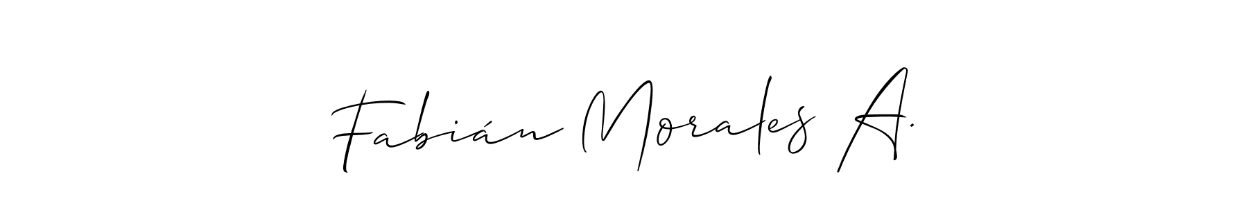 Make a short Fabián Morales A. signature style. Manage your documents anywhere anytime using Allison_Script. Create and add eSignatures, submit forms, share and send files easily. Fabián Morales A. signature style 2 images and pictures png