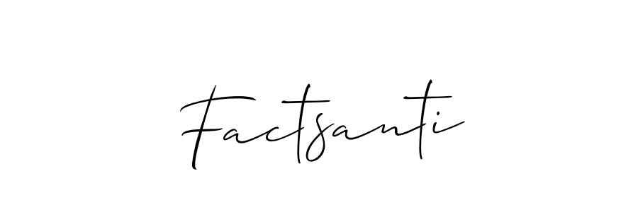 This is the best signature style for the Factsanti name. Also you like these signature font (Allison_Script). Mix name signature. Factsanti signature style 2 images and pictures png