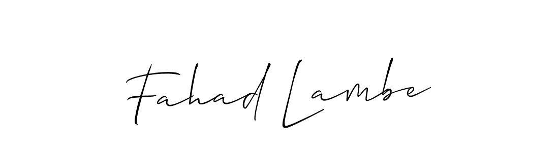 This is the best signature style for the Fahad Lambe name. Also you like these signature font (Allison_Script). Mix name signature. Fahad Lambe signature style 2 images and pictures png