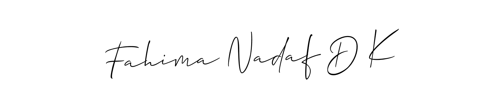 Make a short Fahima Nadaf D K signature style. Manage your documents anywhere anytime using Allison_Script. Create and add eSignatures, submit forms, share and send files easily. Fahima Nadaf D K signature style 2 images and pictures png