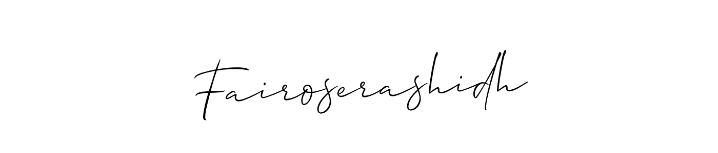 Fairoserashidh stylish signature style. Best Handwritten Sign (Allison_Script) for my name. Handwritten Signature Collection Ideas for my name Fairoserashidh. Fairoserashidh signature style 2 images and pictures png
