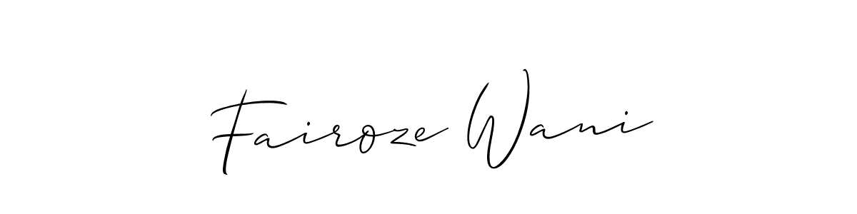 How to make Fairoze Wani signature? Allison_Script is a professional autograph style. Create handwritten signature for Fairoze Wani name. Fairoze Wani signature style 2 images and pictures png