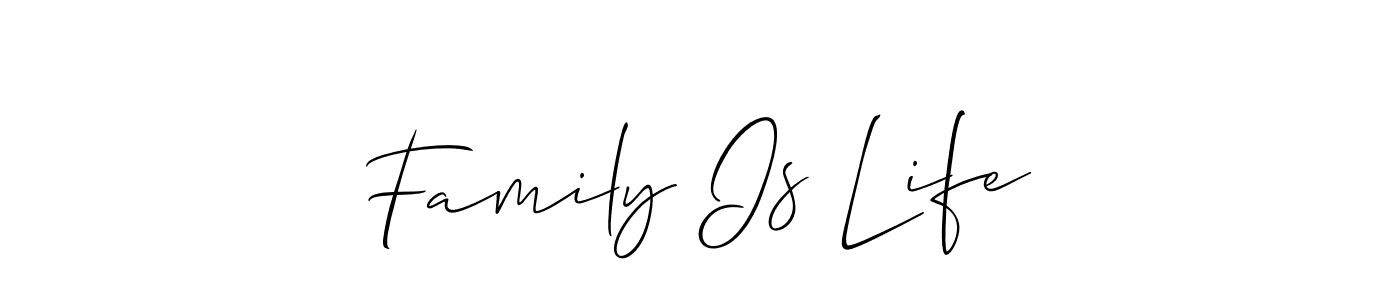 Best and Professional Signature Style for Family Is Life. Allison_Script Best Signature Style Collection. Family Is Life signature style 2 images and pictures png