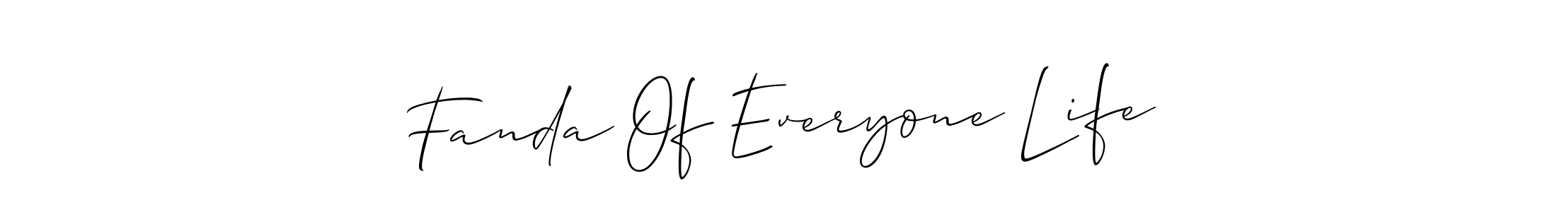 Create a beautiful signature design for name Fanda Of Everyone Life. With this signature (Allison_Script) fonts, you can make a handwritten signature for free. Fanda Of Everyone Life signature style 2 images and pictures png