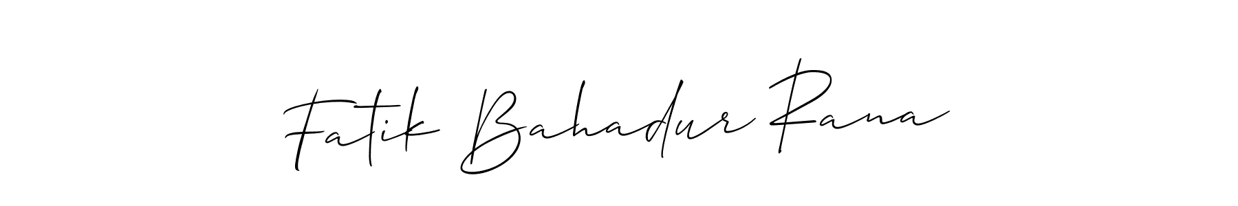 Design your own signature with our free online signature maker. With this signature software, you can create a handwritten (Allison_Script) signature for name Fatik Bahadur Rana. Fatik Bahadur Rana signature style 2 images and pictures png