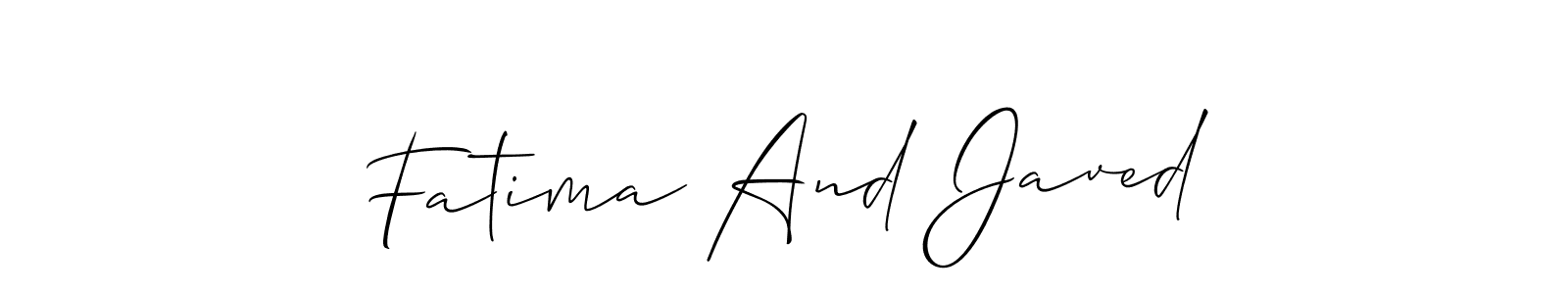 Make a short Fatima And Javed signature style. Manage your documents anywhere anytime using Allison_Script. Create and add eSignatures, submit forms, share and send files easily. Fatima And Javed signature style 2 images and pictures png