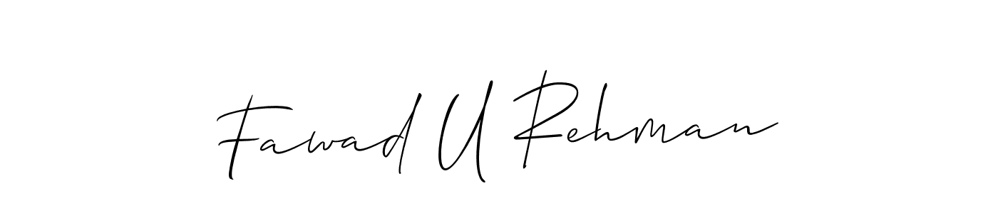 Design your own signature with our free online signature maker. With this signature software, you can create a handwritten (Allison_Script) signature for name Fawad U Rehman. Fawad U Rehman signature style 2 images and pictures png