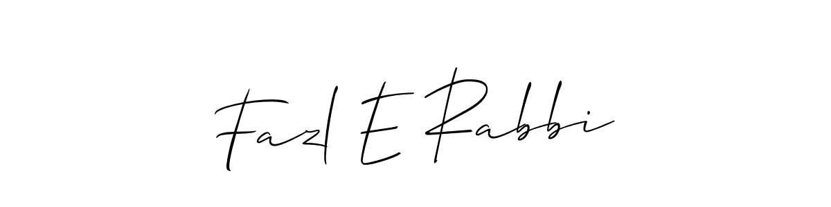 Use a signature maker to create a handwritten signature online. With this signature software, you can design (Allison_Script) your own signature for name Fazl E Rabbi. Fazl E Rabbi signature style 2 images and pictures png