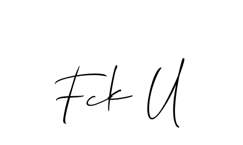 Create a beautiful signature design for name Fck U. With this signature (Allison_Script) fonts, you can make a handwritten signature for free. Fck U signature style 2 images and pictures png