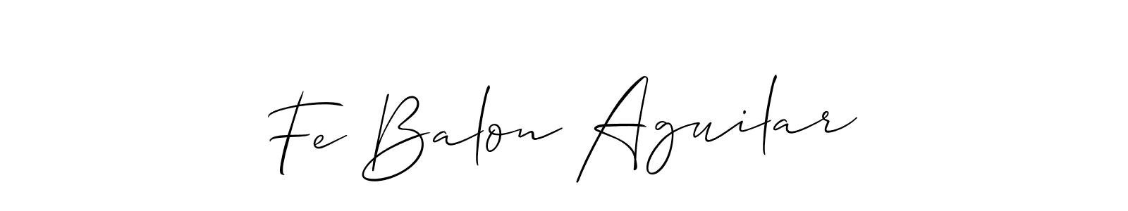 Create a beautiful signature design for name Fe Balon Aguilar. With this signature (Allison_Script) fonts, you can make a handwritten signature for free. Fe Balon Aguilar signature style 2 images and pictures png