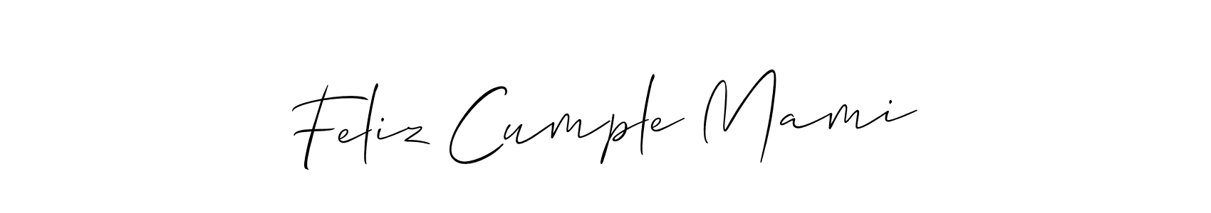 Here are the top 10 professional signature styles for the name Feliz Cumple Mami. These are the best autograph styles you can use for your name. Feliz Cumple Mami signature style 2 images and pictures png