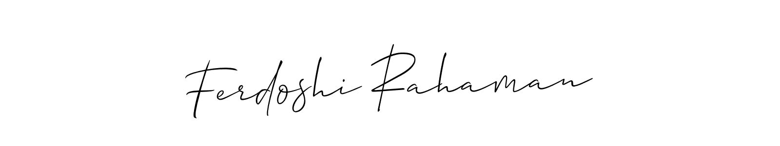 It looks lik you need a new signature style for name Ferdoshi Rahaman. Design unique handwritten (Allison_Script) signature with our free signature maker in just a few clicks. Ferdoshi Rahaman signature style 2 images and pictures png