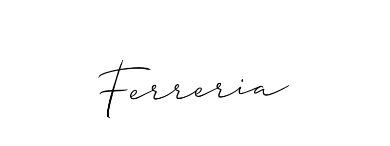 Design your own signature with our free online signature maker. With this signature software, you can create a handwritten (Allison_Script) signature for name Ferreria. Ferreria signature style 2 images and pictures png