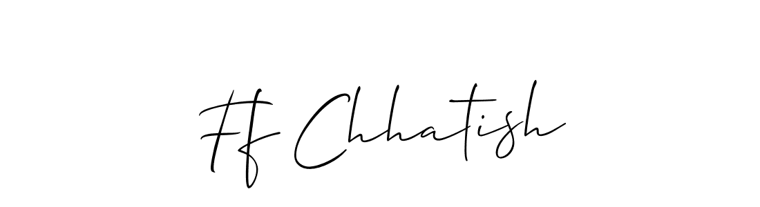 if you are searching for the best signature style for your name Ff Chhatish. so please give up your signature search. here we have designed multiple signature styles  using Allison_Script. Ff Chhatish signature style 2 images and pictures png