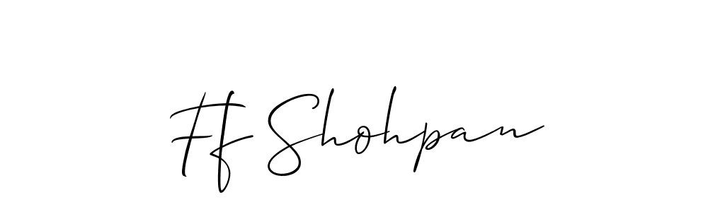 Also we have Ff Shohpan name is the best signature style. Create professional handwritten signature collection using Allison_Script autograph style. Ff Shohpan signature style 2 images and pictures png